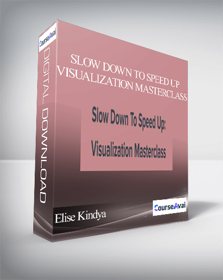 Elise Kindya - Slow Down To Speed Up: Visualization Masterclass - WSO.lib Elise Kindya - Slow Down To Speed Up: Visualization Masterclass
