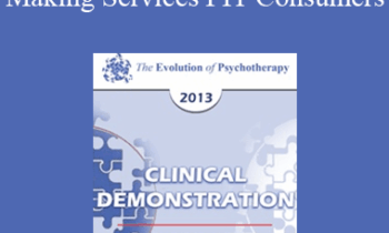 [Audio] EP13 Clinical Demonstration 06 - Feedback Informed Treatment: Making Services FIT Consumers (Live) - Scott Miller