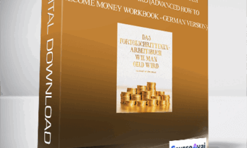Gary M. Douglas - Das Fortgeschrittenen-Arbeitsbuch Wie man Geld wird (Advanced How to Become Money Workbook - German Version)