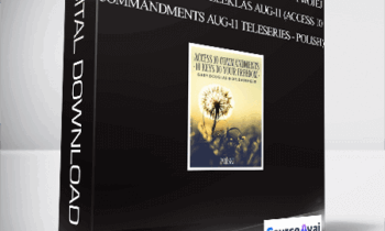 Gary M. Douglas & Dr. Dain Heer - 10 Przykazań Access 10 kluczy do Twojej wolności Seria teleklas Aug-11 (Access 10 Commandments Aug-11 Teleseries - Polish)