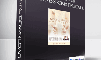 Gary M. Douglas & Dr. Dain Heer - Mindfulness or Awareness Sep-18 Telecall