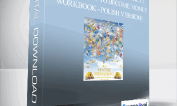 Gary M. Douglas - Jak stać się pieniędzmi Zeszyt ćwiczeń (How to Become Money Workbook - Polish Version)