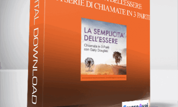 Gary M. Douglas - La Semplicità dell'Essere - una Serie di Chiamate in 3 Parti