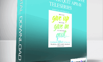 Gary M. Douglas - Never Give Up Never Give In & Never Quit Apr-18 Teleseries