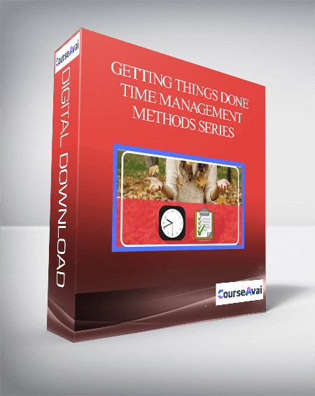 Getting Things Done – Time Management Methods Series - WSO.lib Getting Things Done – Time Management Methods Series