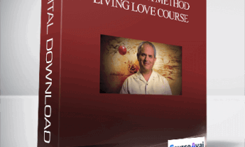 Hale Dwoskin – The Sedona Method – Living Love Course