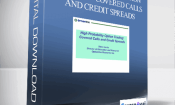 High Probability Option Trading – Covered Calls and Credit Spreads