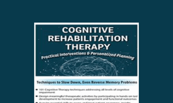 Jane Yakel - Cognitive Rehabilitation Therapy: Practical Interventions & Personalized Planning