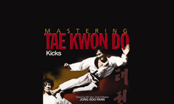Jong Soo Park - Mastering Tae Kwon Do