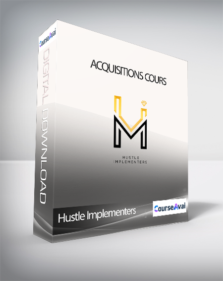 Hustle Implementers – Acquisitions Cours - WSO.lib Hustle Implementers – Acquisitions Cours