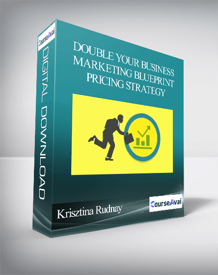 Krisztina Rudnay – Double your business – Marketing blueprint/pricing strategy - WSO.lib Krisztina Rudnay – Double your business – Marketing blueprint/pricing strategy