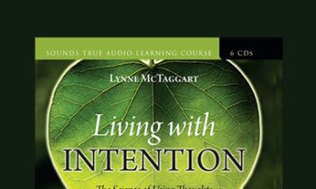 Lynne McTaggart – Living With Intention