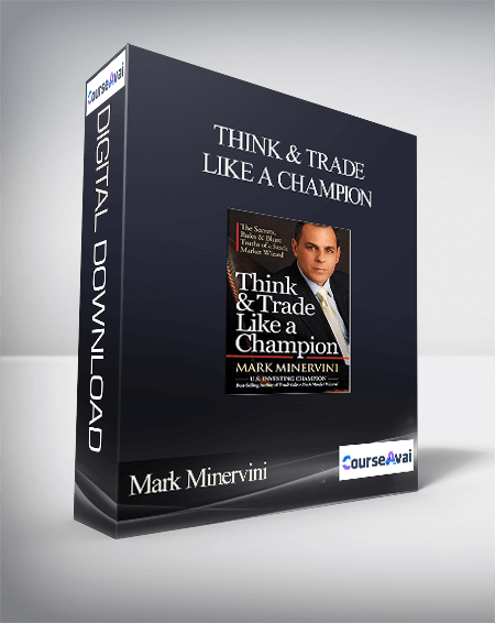 Mark Minervini – Think & Trade Like a Champion. The Secrets, Rules & Blunt Truths of a Stock Market Wizard, 2017 - WSO.lib Mark Minervini – Think & Trade Like a Champion. The Secrets