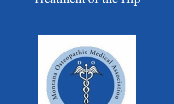 Michael Groover - Evaluation & Treatment of the Hip