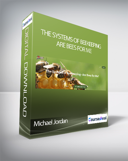 Michael Jordan - The Systems of Beekeeping - Are Bees for Me - WSO.lib Michael Jordan - The Systems of Beekeeping - Are Bees for Me