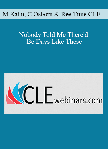 Michael Kahn, Chris Osborn, ReelTime CLE, David Ferrante, Laura Kim, Michael Panagiotis, Cindy Shapiro - Nobody Told Me There'd Be Days Like These: Stress, Resilience, and Ethical Decision-Making in the Practice of Business and Sales - WSO.lib Michael Kahn