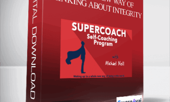 Michael Neill - A Whole New Way of Thinking About Integrity