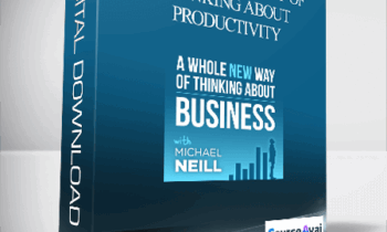 Michael Neill - A Whole New Way of Thinking About Productivity