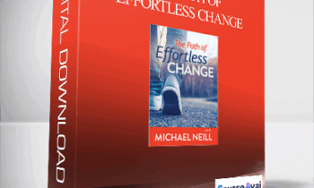 Michael Neill - The Path of Effortless Change