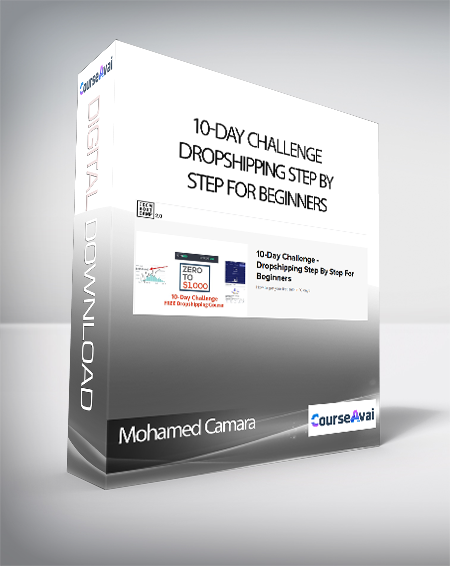 Mohamed Camara - 10-Day Challenge - Dropshipping Step By Step For Beginners - WSO.lib Mohamed Camara - 10-Day Challenge - Dropshipping Step By Step For Beginners