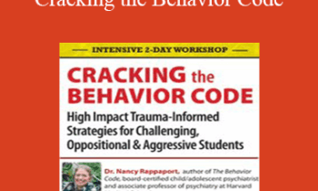 WSO.lib - SEO, Social, Marketing Online - WSO.lib Nancy Rappaport - Intensive 2-Day Workshop: Cracking the Behavior Code: High Impact Trauma-Informed Strategies for Challenging