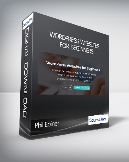 Phil Ebiner - WordPress Websites for Beginners - WSO.lib Phil Ebiner - WordPress Websites for Beginners