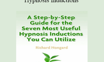 Richard Nongard - The Seven Most Useful Hypnosis Inductions