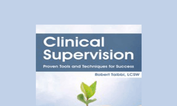 Robert Taibbi - Clinical Supervision: Proven Tools and Techniques for Success
