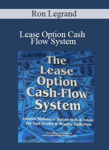 Ron Legrand - Lease Option Cash Flow System - WSO.lib Ron Legrand - Lease Option Cash Flow System