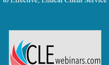 Roy Ginsburg - Retain Your Clients: A Roadmap to Effective