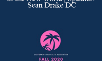 Sean Drake - Navigating the Athlete's Care in the New World | Speaker: Sean Drake DC