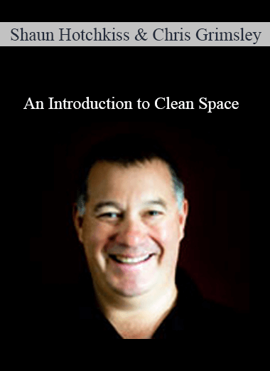 Shaun Hotchkiss and Chris Grimsley - An Introduction to Clean Space ...