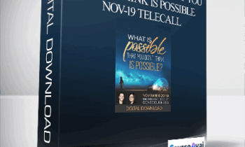 Simone Milasas & Dr. Dain Heer - What is Possible that You Don't Think is Possible Nov-19 Telecall