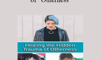 Stacee Reicherzer - Healing the Hidden Trauma of “Otherness : Clinical Applications of the Hero’s Journey Model