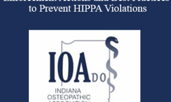 Stacy W Long - Overview of HIPAA and Recent Enforcement Actions and Best Practices to Prevent HIPPA Violations