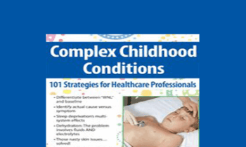 Stephen Jones - Complex Childhood Conditions: 101 Strategies for Healthcare Professionals