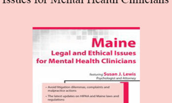 Susan Lewis - Maine Legal and Ethical Issues for Mental Health Clinicians