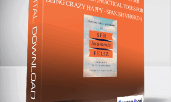 Susanna Mittermaier - Herramientas prácticas para ser locamente feliz (Practical Tools for Being Crazy Happy - Spanish Version)