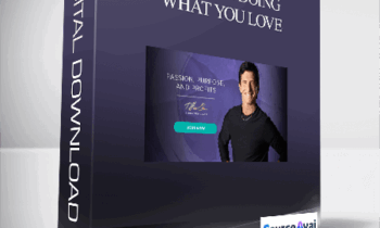 T. Harv Eker – Get Rich Doing What You Love