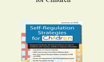 Teresa Garland - Self-Regulation Strategies for Children: Keeping the Body