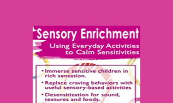Teresa Garland - Sensory Enrichment: Using Everyday Activities to Calm Sensitivities and Sensory Craving