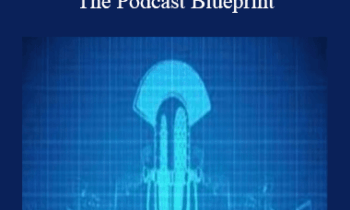 The Podcast Blueprint