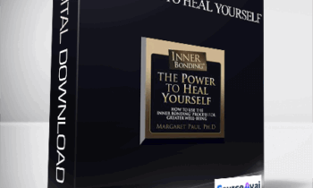 The Power to Heal Yourself With Margaret Paul