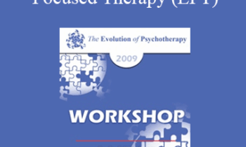 [Audio] EP09 Workshop 17 - The Practice of Emotionally Focused Therapy (EFT): Established Wisdom and New Developments - Susan Johnson