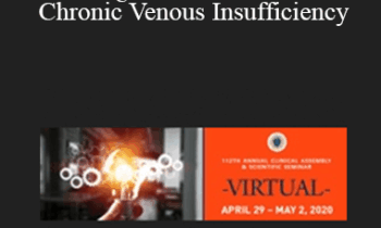 Vinay Satwah - A Comprehensive Approach to the Management of Patients with Chronic Venous Insufficiency