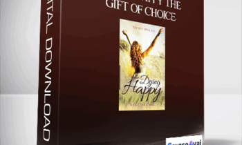 Wendy Mulder - Dying Happy The Gift of Choice