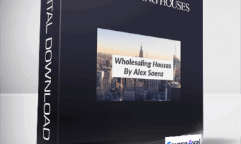 Wholesaling Houses By Alex Saenz
