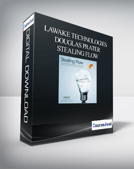 lAwake Technologies – Douglas Prater – Stealing Flow - WSO.lib lAwake Technologies – Douglas Prater – Stealing Flow