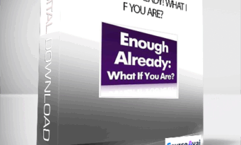 Carol Look - Enough Already! What If You Are?