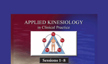 Applied Kinesiology in Clinical Practice: 100 Hour Course - Dr. Eugene Charles